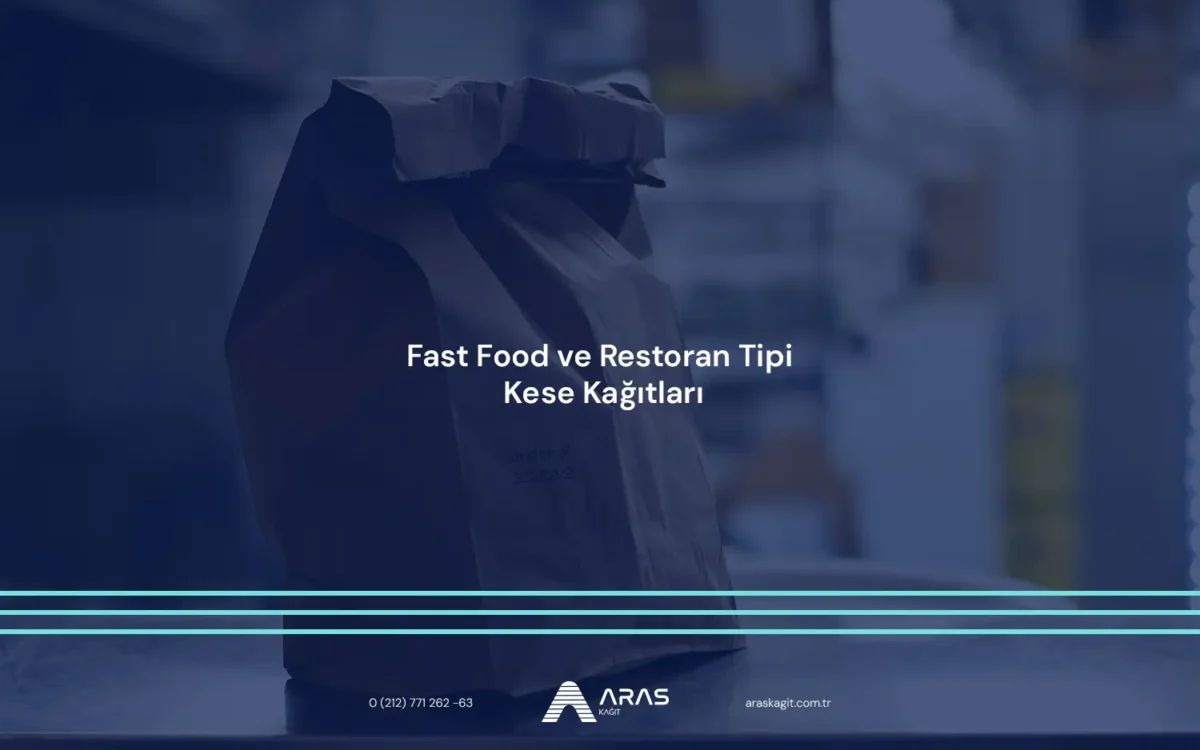 Fast Food ve Restoran Tipi Kese Kağıtları