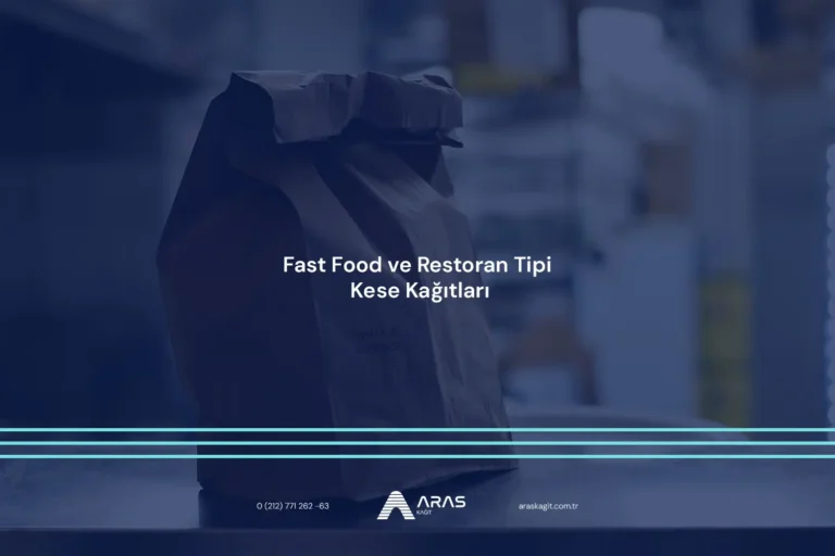 Fast Food ve Restoran Tipi Kese Kağıtları